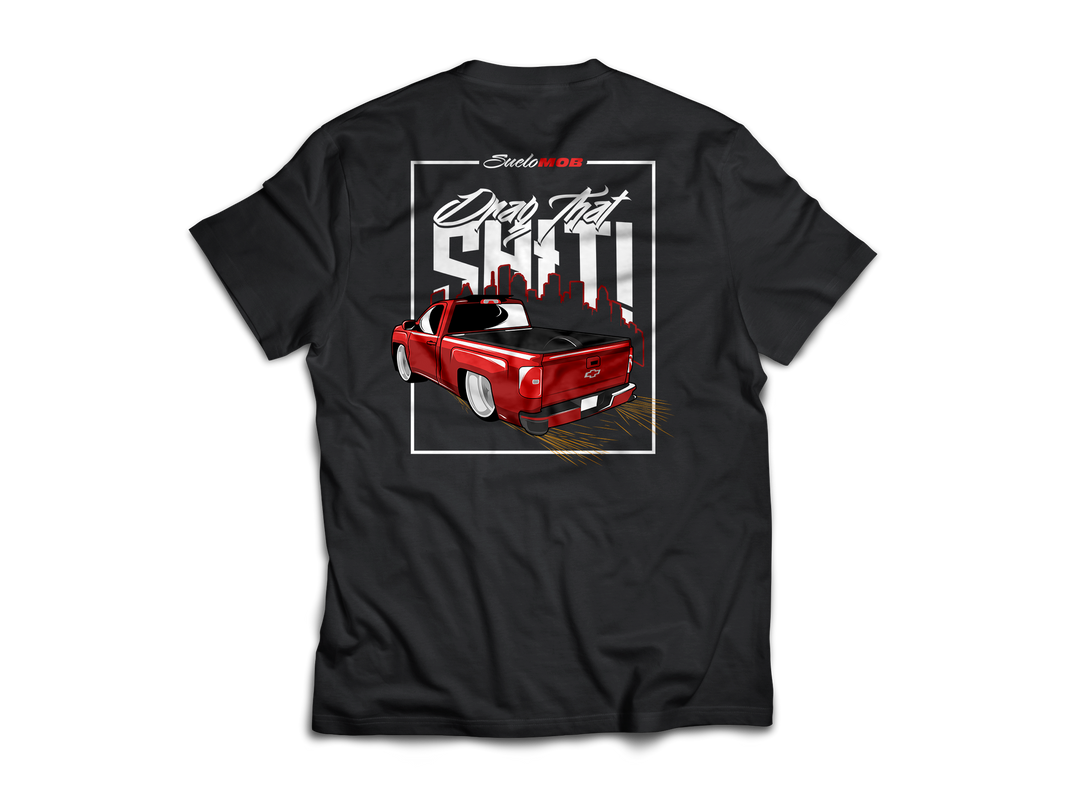 Drag That Sh*t Tee
